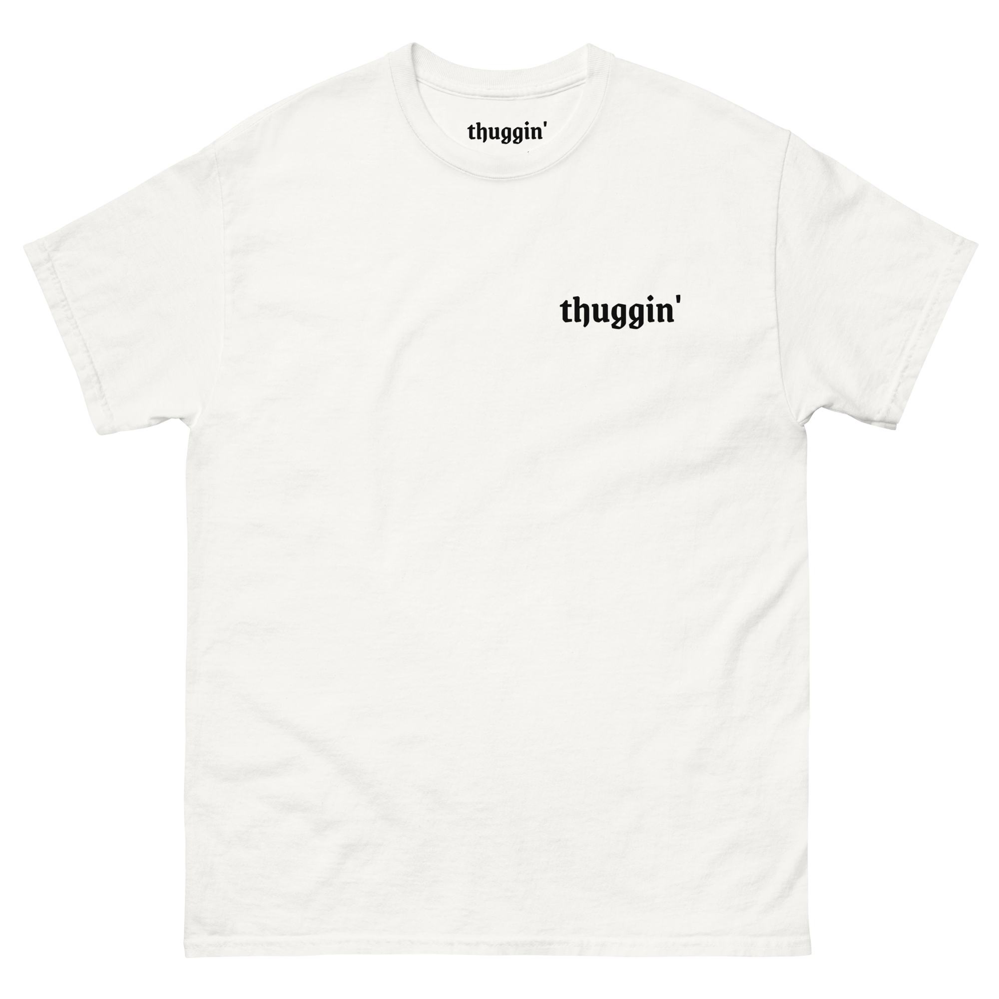 Thuggin White T-Shirt