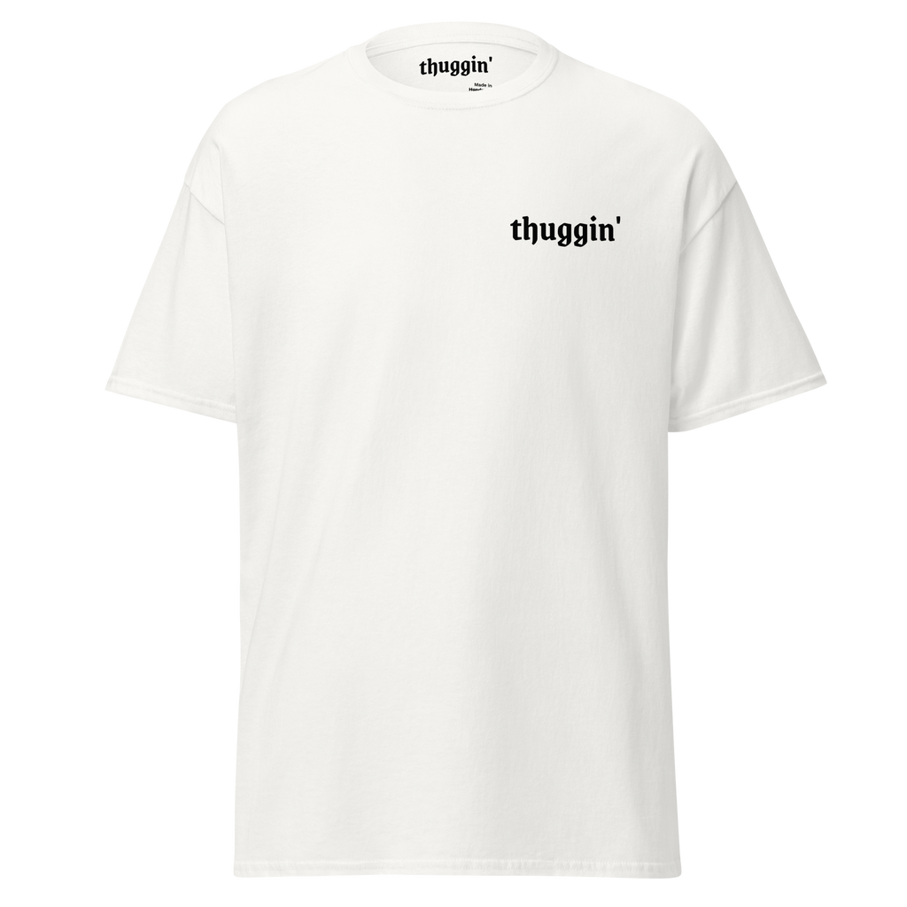Thuggin White T-Shirt