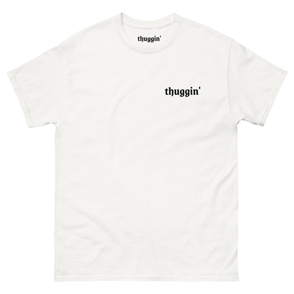 Thuggin White T-Shirt